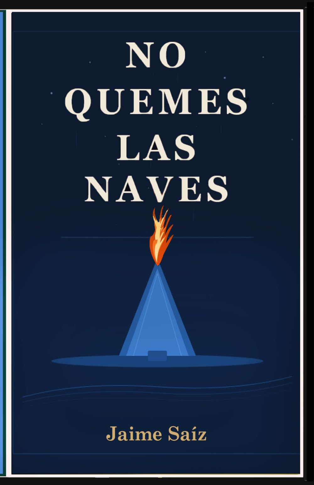 No quemes las naves