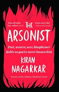 Hardcover The Arsonist : Poet, weaver, seer, blasphemer Book