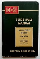 The Log log duplex decitrig ... slide rule no. 4081: A manual B0007EPSPG Book Cover