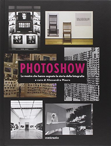 Preisvergleich Produktbild Photoshow. Le mostre che hanno segnato la storia della fotografia