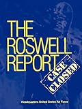 Roswell Report: Case Closed (The Official United States Air Force Report)