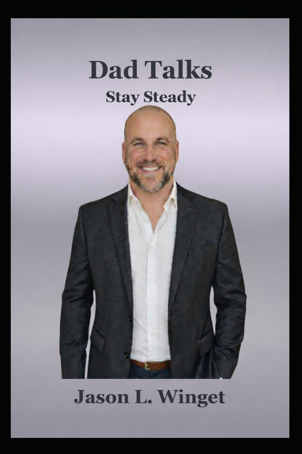 Dad Talks: Stay Steady