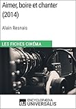  Aimer, boire et chanter d\'Alain Resnais: Les Fiches Cinéma d\'Universalis