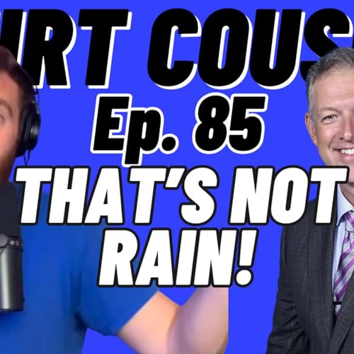 Court Cousins Episode 85: That's Not Rain!
