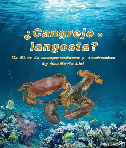 ¿Cangrejo o langosta? Un libro de comparaciones y contrastes