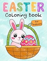 Easter: Coloring Book for Toddlers and Kids Ages 2-4 with Cute Bunny, Eggs, Spring Designs, and More. Basket Stuffer for Preschool and Kindergarten B0CTTM2MHM Book Cover