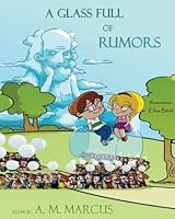 A Glass Full of Rumors 1530766044 Book Cover