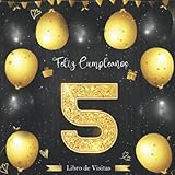 Libro de Visitas 5 Cumpleaños: Con fondo negro | fiesta cumpleaños 5 años | Felicitaciones y fotos de los invitados | para hombres y mujeres (Spanish Edition)