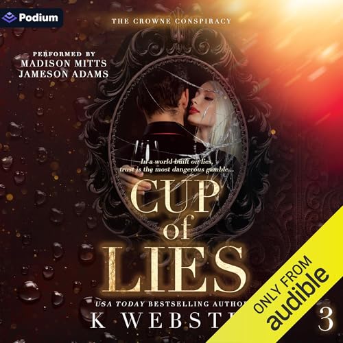 Cup of Lies Audiolibro Por K Webster arte de portada