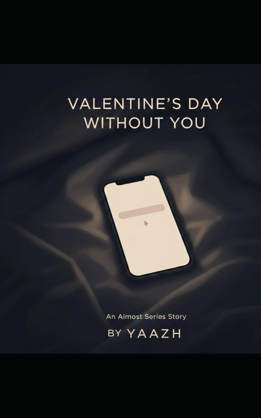 Valentine’s Day, Without You: An Almost Series Story: A Story About Almost-Love ; A Story About Silence and Timing; for the valentine's day