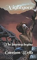 Nightgoer: The journey begins 1520821433 Book Cover