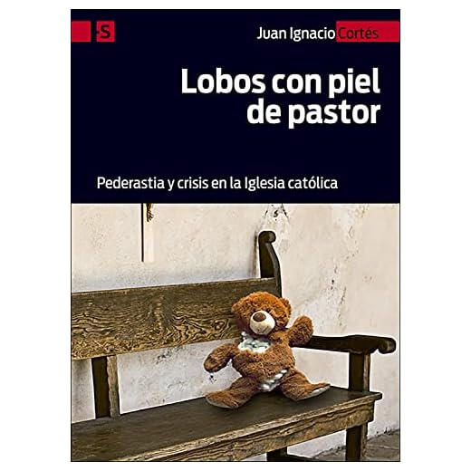 Lobos con piel de pastor: Pederastia y crisis en la Iglesia católica (Alternativas-S nº 9)