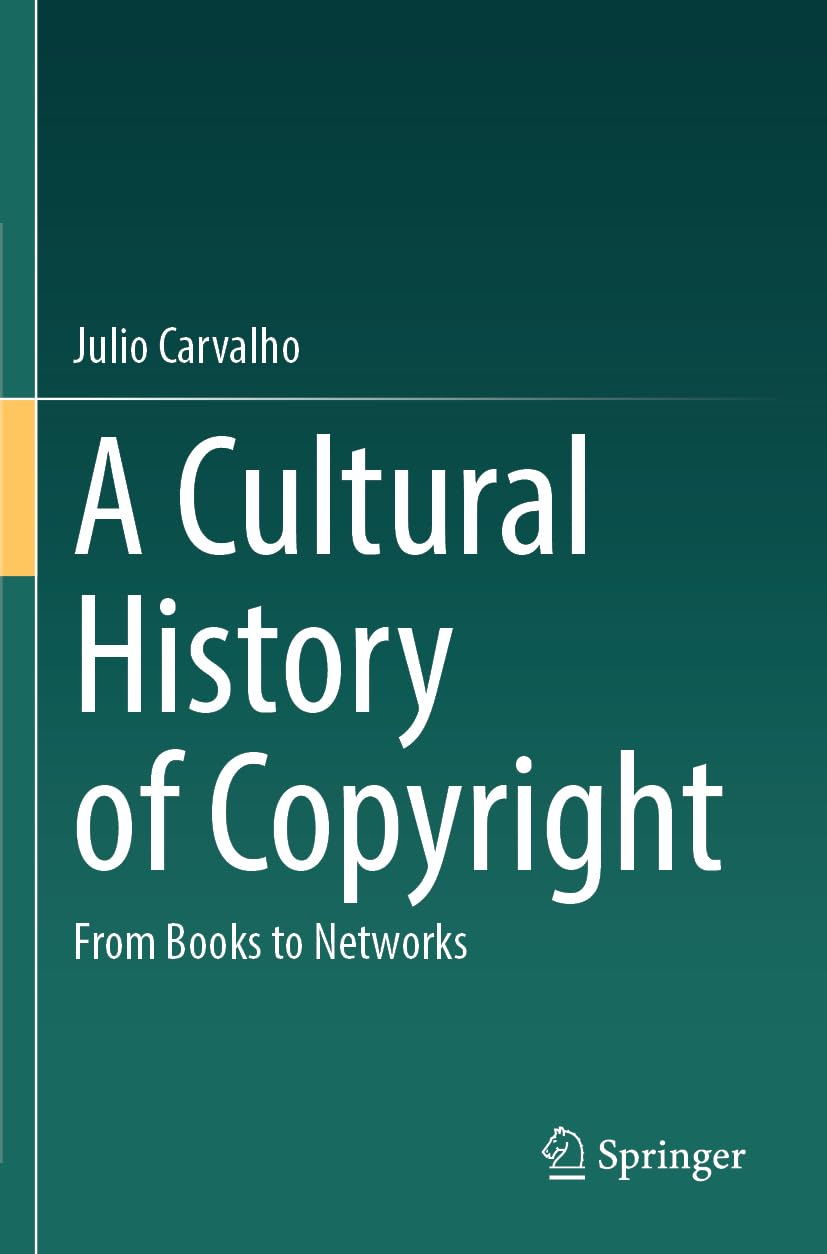 A Cultural History of Copyright by Julio Carvalho - 9783031468568