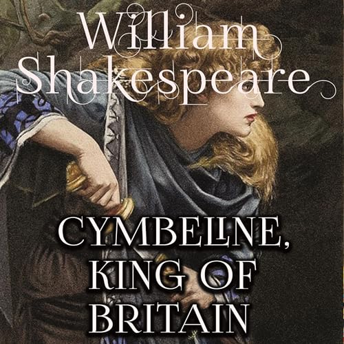Cymbeline, King of Britain by William Shakespeare episode artwork