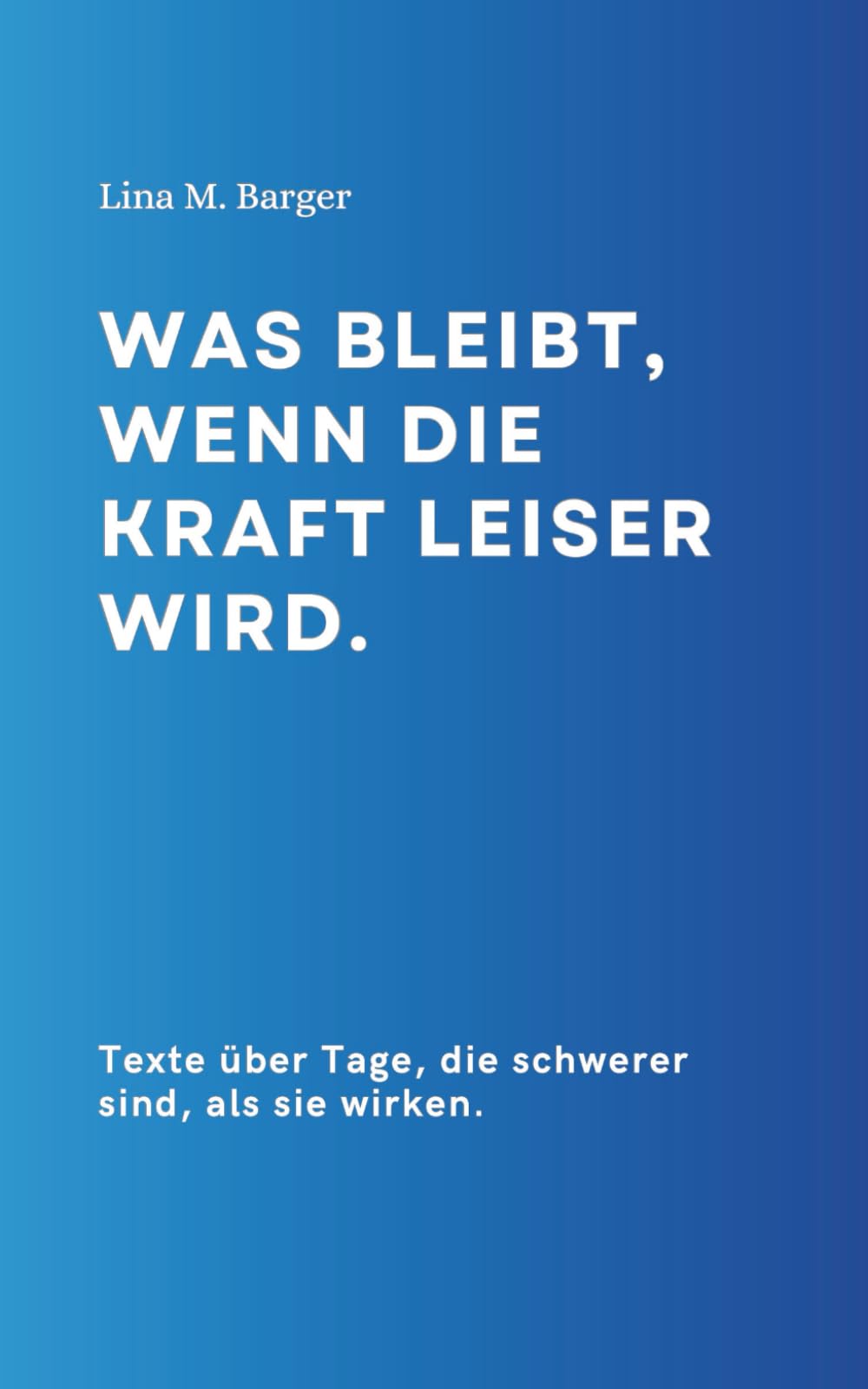 Was bleibt, wenn die Kraft leiser wird. Texte über Tage, die schwerer sind, als sie wirken.