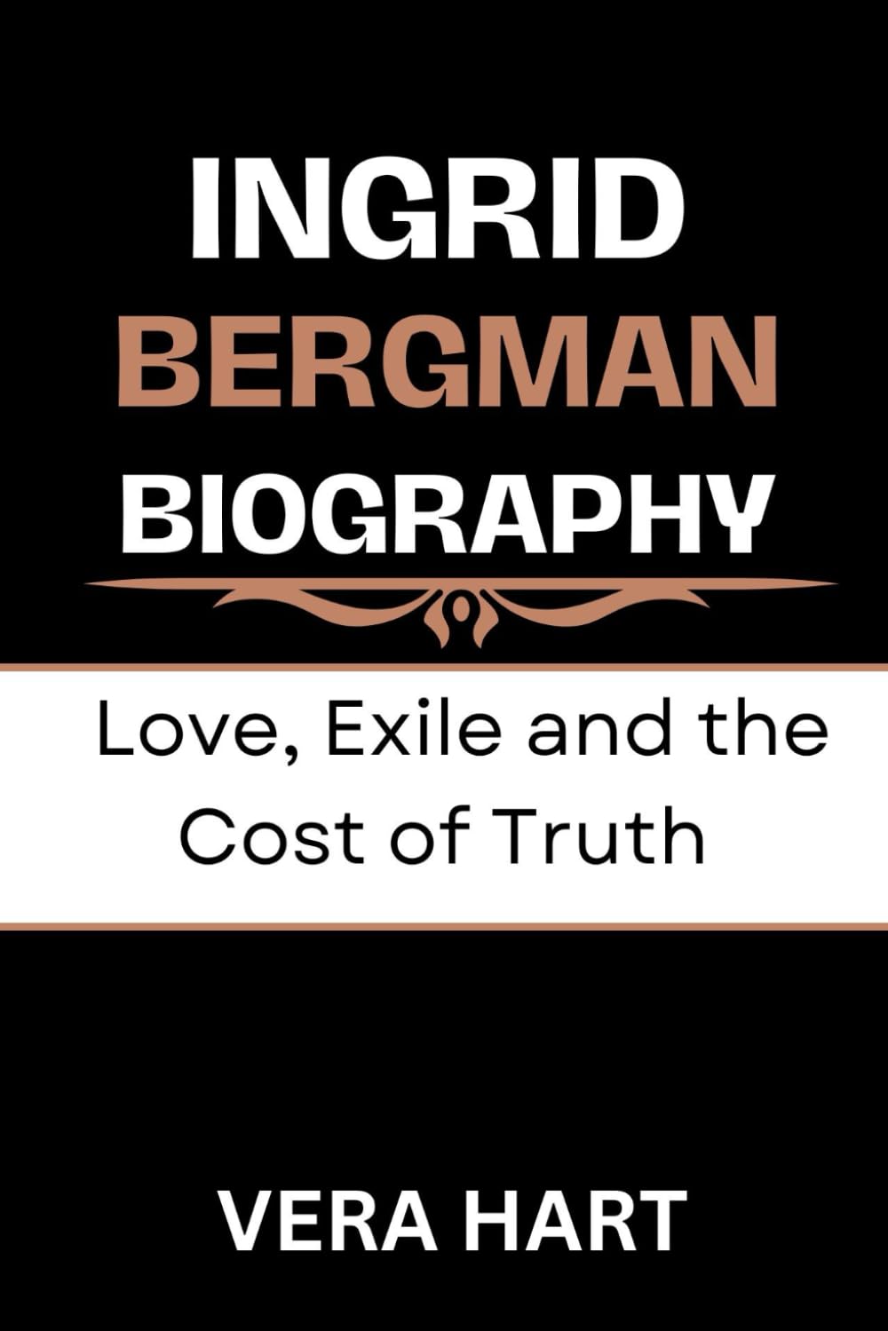 Ingrid Bergman Biography: Love, Exile and the Cost of Truth