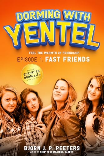 Fast Friends: Feel the Warmth of Friendship (Dorming With Yentel Book 1)