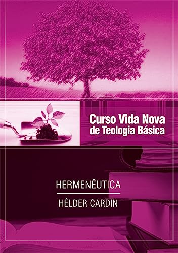 Curso vida nova de teologia básica – vol. 13 – hermenêutica: