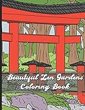Beautiful Zen Gardens Coloring Book: Find Mindfulness, Calm And Relaxation When Coloring the Stress...