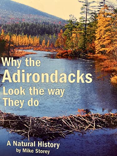 Why the Adirondacks Look the Way They Do: A Natural History