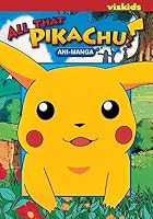 All That Pikachu!( Ani-Manga)[ALL THAT PIKACHU][Paperback] B00QO6BAKS Book Cover