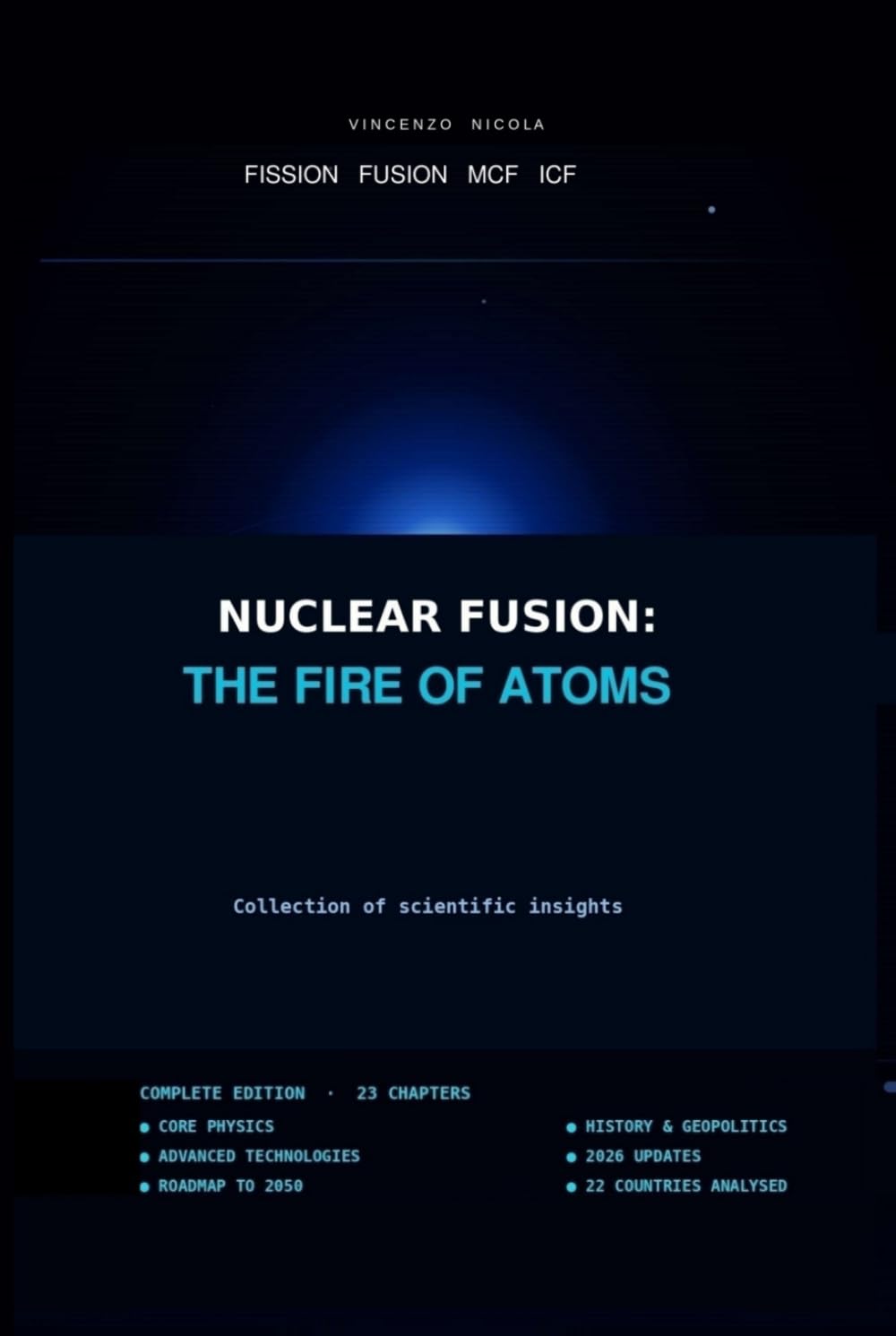 Nuclear Fusion: The Fire of Atoms