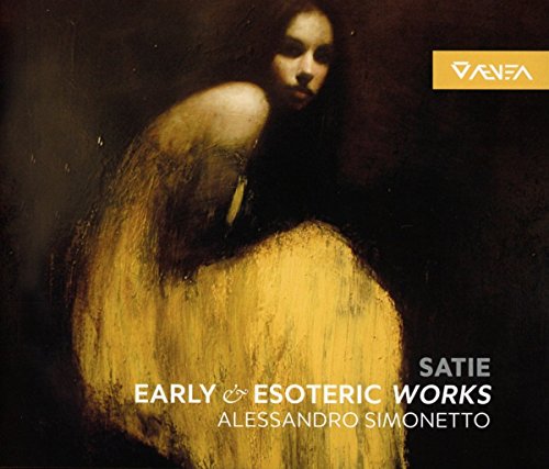 Erik Satie: Early & Esoteric Works