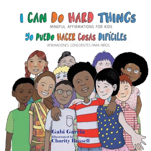 Image of I Can Do Hard Things / Yo Puedo Hacer Cosas Difíciles (Bilingual English and Spanish): (Bilingual English and Spanish) Mindful Affirmations for Kids/ Afirmaciones Conscientes Para Niños