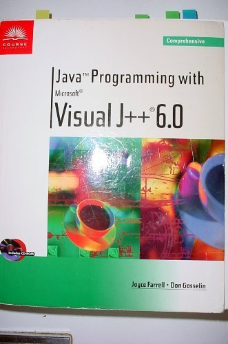 Java Programming with Microsoft Visual J++ 6.0,with CD by Farrell (1999 ...
