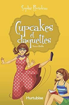 Sans flafla - Book #5 of the Cupcakes et claquettes
