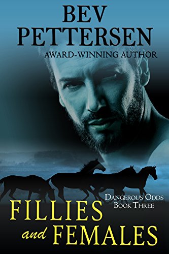 FILLIES AND FEMALES (Dangerous Odds Romantic Mystery Book 3)