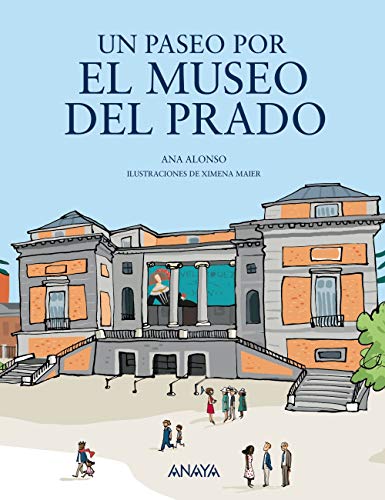 Un Paseo Por El Museo Del Prado Literatura Infantil - Mi Primer Libro Un Paseo Por El Museo Del Prado Literatura Infantil - Mi Primer Libro