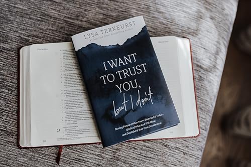 Image of I Want to Trust You, but I Don't: Moving Forward When You're Skeptical of Others, Afraid of What God Will Allow, and Doubtful of Your Own Discernment
