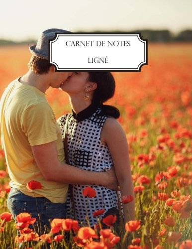 Carnet de notes ligné: A4 - Grand format - 160 pages lignées - Couple heureux champs fleuris (French Edition) Paperback – May 25, 2017