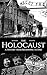 The Holocaust: A History from Beginning to End (English Edition)
