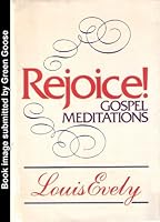 Rejoice!: Gospel meditations 0385059949 Book Cover