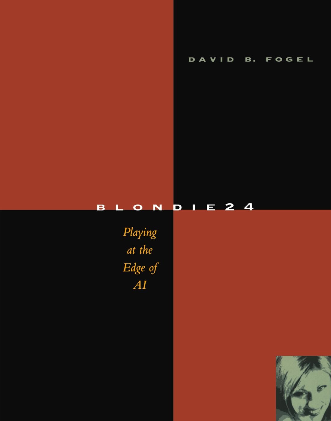 Blondie24: Playing at the Edge of AI