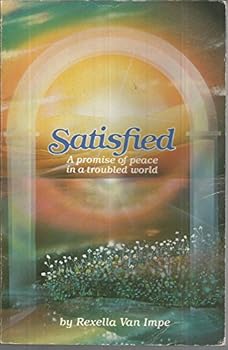 Paperback Satisfied: A promise of peace in a troubled world Book