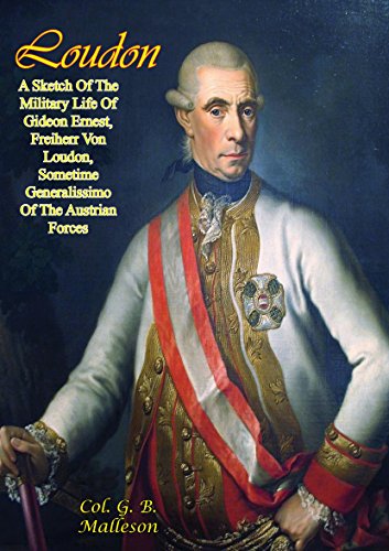 Loudon: a Sketch Of The Military Life Of Gideon