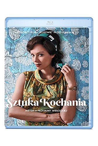 Sztuka Kochania: Historia Michaliny Wislockiej : Sadowska, Maria