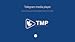 TMP - Telegram media player
