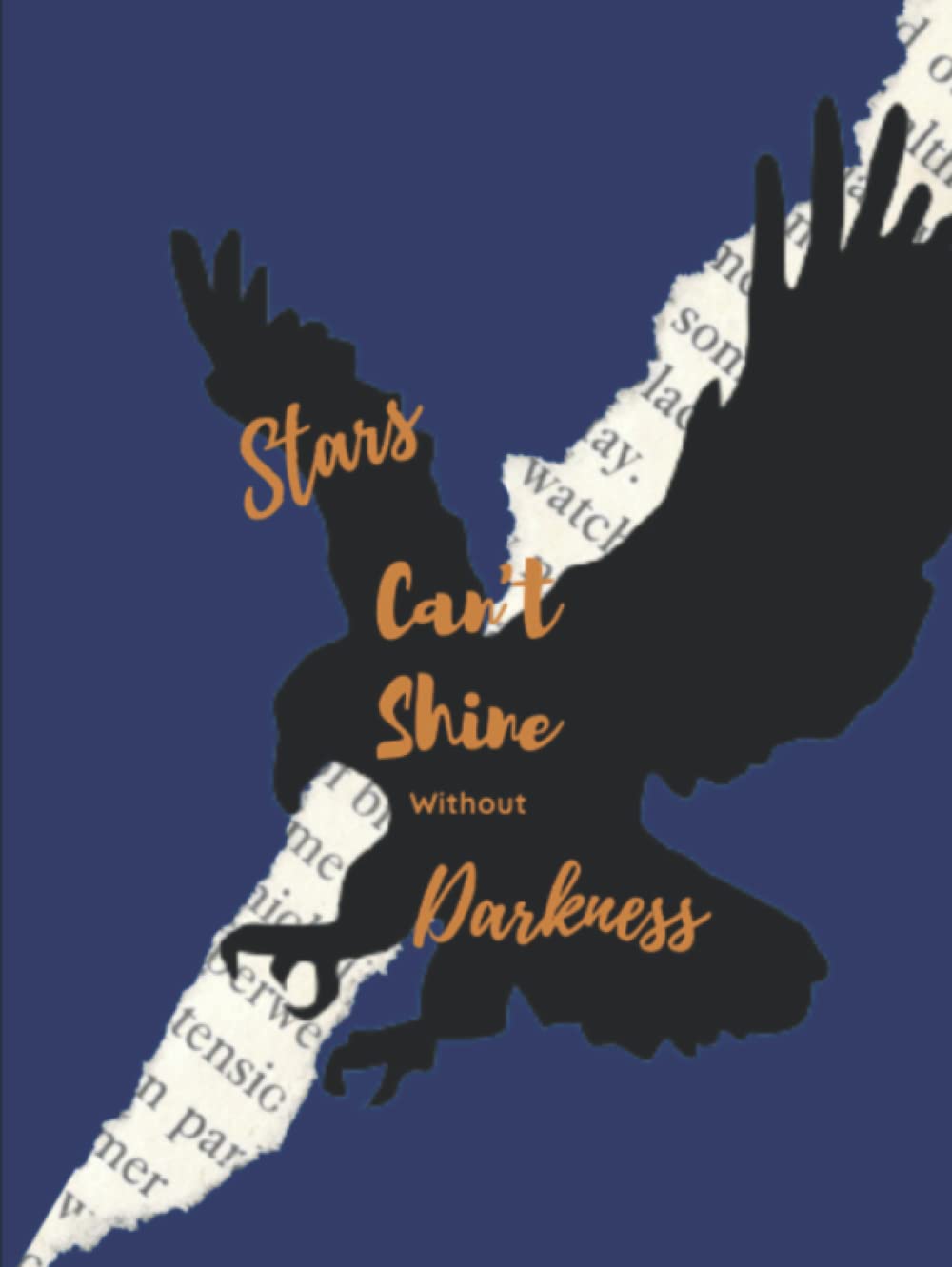 Stars Can't Shine Without Darkness