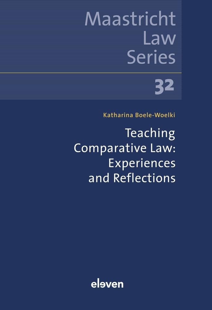 Teaching Comparative Law: Experiences and Reflections (Maastricht Law Series)