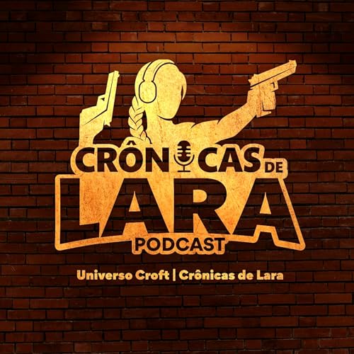 #12 - As Pol&ecirc;micas e Rumores do Novo Tomb Raider Legacy of Atlantis | Temporada 02