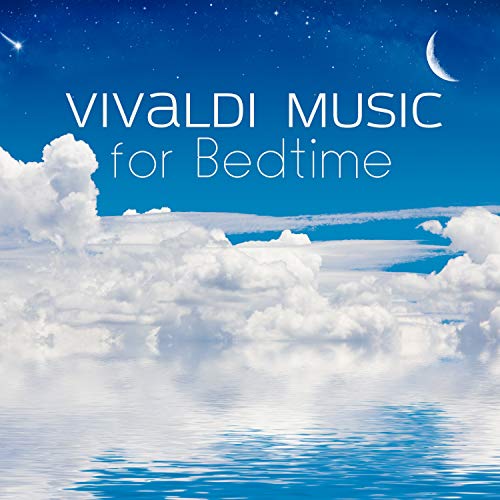 Vivaldi Music for Bedtime Classical Newborn Lullaby, Toddler Songs to