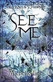 See Me (The Raven's Journey)