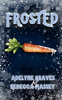 Frosted: A Frosty the Snowman Erotic Parody (Demon Cream Chronicles)