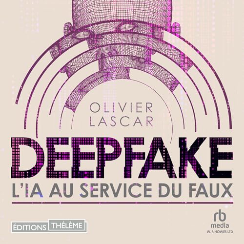 Deepfake: L'IA au service du faux (Written by Olivier Lascar) episode artwork