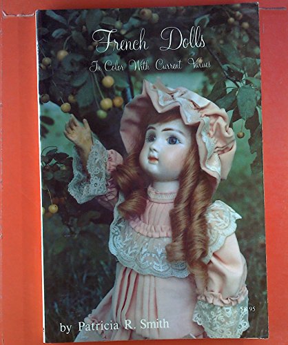 French Dolls in Colour with Current Values 0891451013 Book Cover