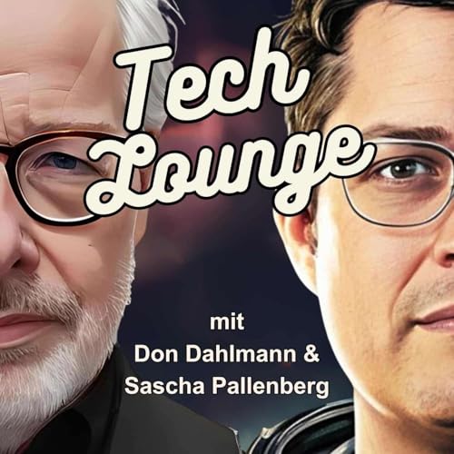 Techlounge Podcast Podcast Por Don Dahlmann & Sascha Pallenberg arte de portada